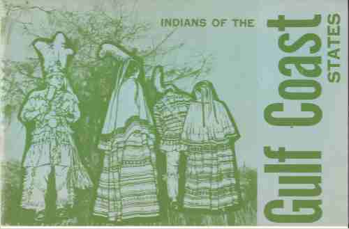 U.S. DEPARTMENT OF THE INTERIOR & BUREAU OF INDIAN AFFAIRS - Indians of the Gulf Coast States