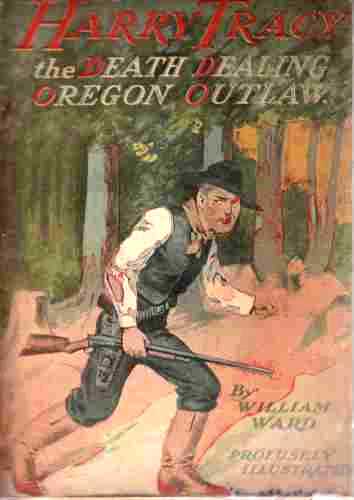 Image for Harry Tracy  The Death Dealing Oregon Outlaw