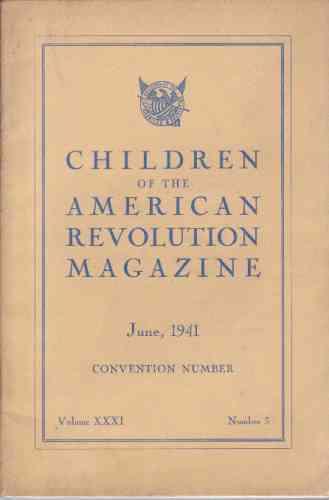 RAY, MRS. FRANK S. AND MRS. B. HARRISON LINGO - Children of the American Revolution Magazine June 1941, Sept 1941, Nov. 1941, Jan 1942