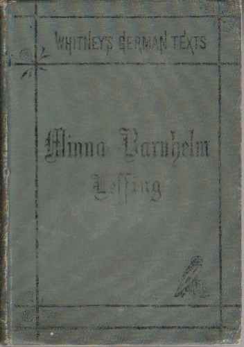 LESSING, G.E. - Minna Von Barnhelm Oder Das Soldatengluck: Lustspiel in Funf Aufzugen Von S.S. Lessing