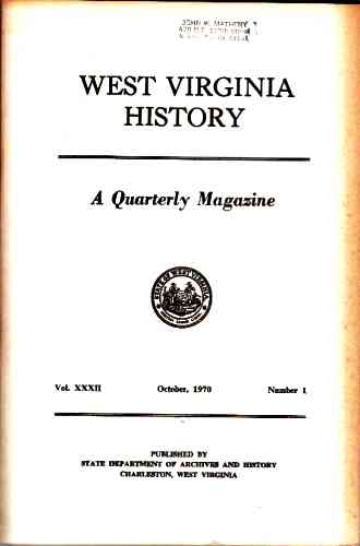 GOODALL, CECILE R. (EDITOR) - West Virginia History, a Quarterly Magazine, Vol Xxxii October, 1970 Number 1