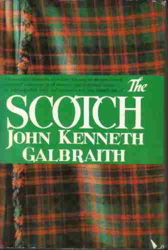 GALBRAITH, JOHN KENNETH - The Scotch