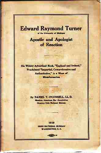 O'CONNELL, DANIEL T. - Edward Raymond Turner of the University of Michigan, Apostle and Apologist of Reaction