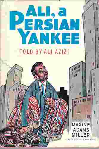 MILLER, MAXINE - Ali, a Persian Yankee (Author Signed) Told By Ali Azizi