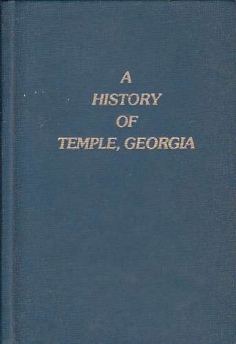 HOLDER, BURELL WILLIAMS - A History of Temple, Georgia Centennial Edition