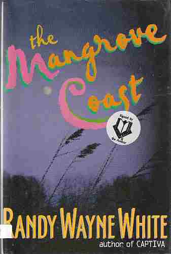 WHITE, RANDY WAYNE - The Mangrove Coast (Author Signed)