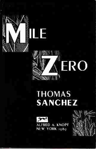 SANCHEZ, THOMAS. - Mile Zero.