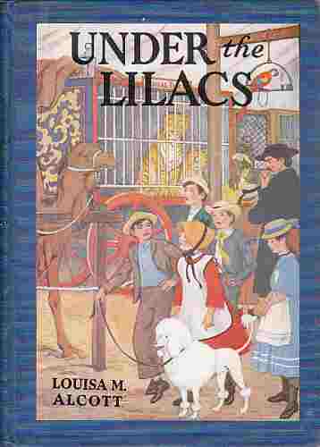 ALCOTT, LOUISA M. & EUNICE STEPHENSON - Under the Lilacs, the Children's Bookshelf Edition