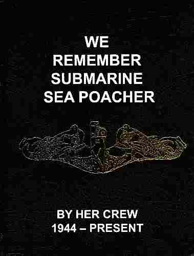 Image for We Remember Submarine Sea Poacher By Her Crew 1944-Present