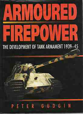 Image for Armoured Firepower  The Development of Tank Armament 1939-45