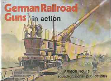 Image for German Railroad Guns in Action. Armor #15.