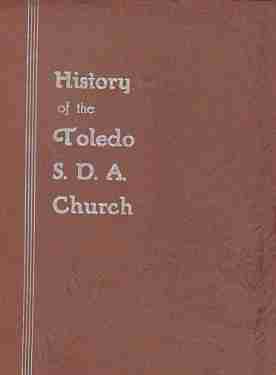 BELDEN, G.S. MRS. - History of the Toledo S.D. A. Church