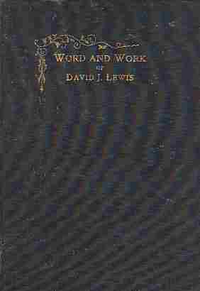 LEWIS, DAVID J. - Word and Work of David J. Lewis