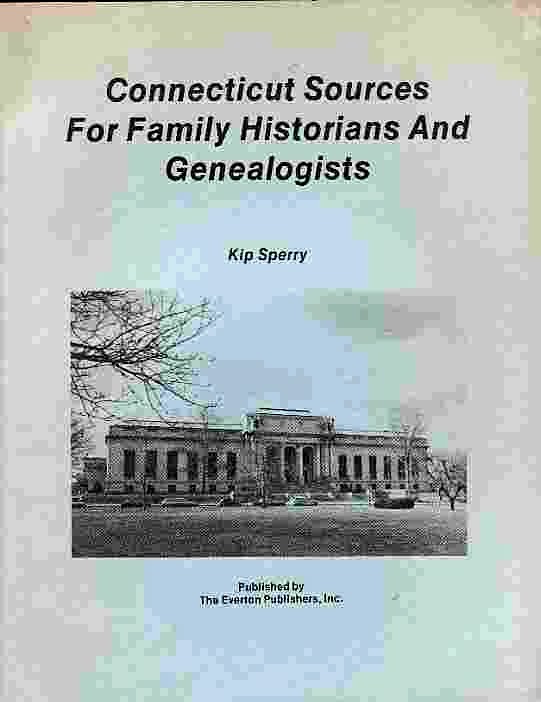 SPERRY, KIP - Connecticut Sources for Family Historians and Genealogists