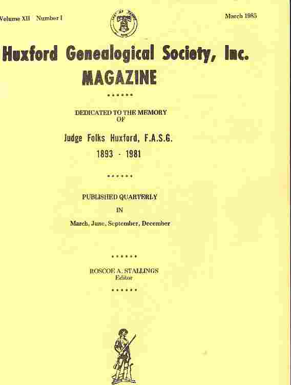 STALLINGS, ROSCOE, EDITOR - Huxford Genealogical Society, Inc. Magazine Vol Xii, No 1, March 1985