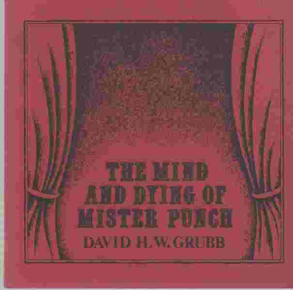 GRUBB, DAVID H. W. - Mind and Dying of Mister Punch
