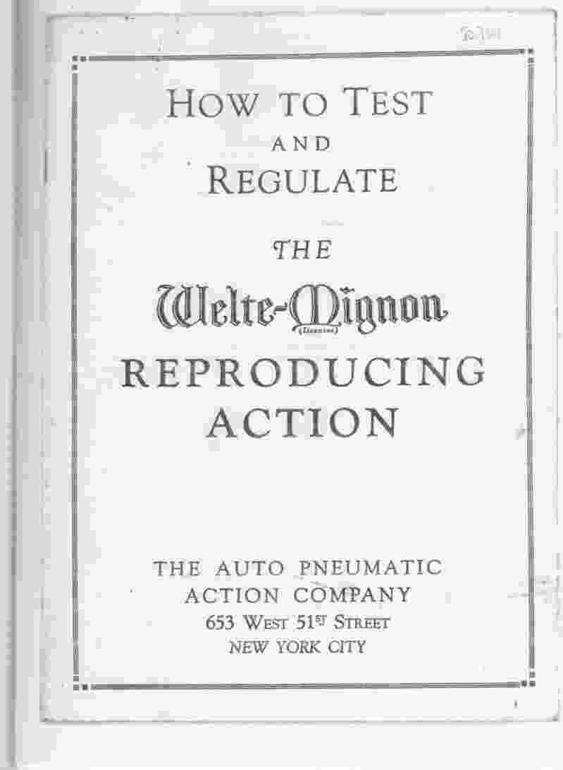 HEATON, W.C. - How to Test and Regulate the Welte-Mignon Reproduction Action