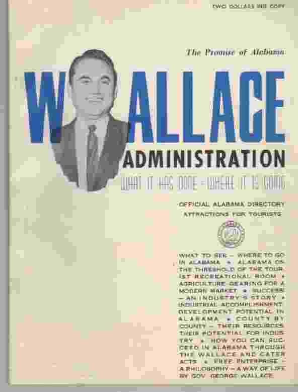 UNKNOWN - The Promise of Alabama Wallace Administration, What It Has Done - Where It Is Going