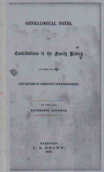 Image for Genealogical Notes or Contributions to the Family History Of Some of the First Settlers of Connecticut and Massachusetts Section 2: p. 97-210