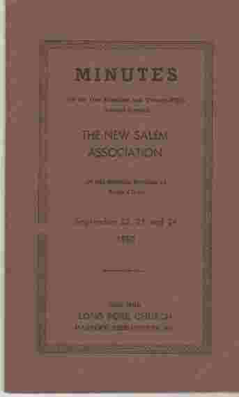 BAPTIST - Minutes of the One Hundred and Twenty-Fifth Annual Session, the New Salem Association of Old Regular Baptist of Jesus Christ September 22, 23, and 24, 1950