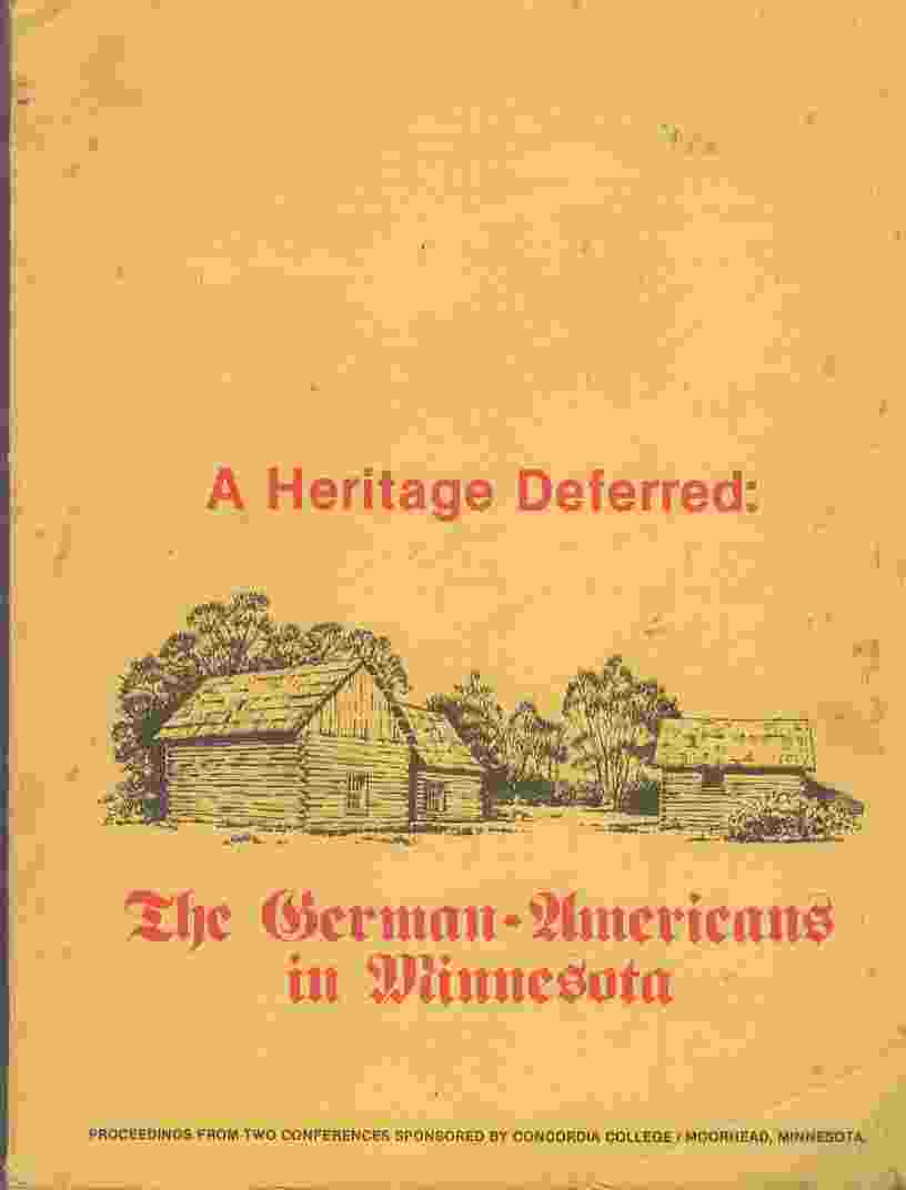 GLASRUD, CLARENCE - A Heritage Deferred: The German Americans in Minnesota