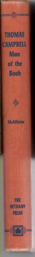 MCALLISTER, LESTER G. - Thomas Campbell Man of the Book