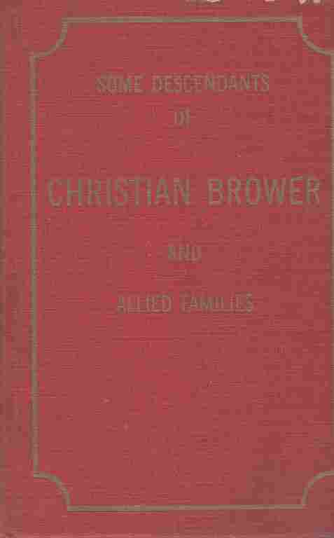 BUTLER, JAMES M - Some Descendants of Christian Brower and Allied Families