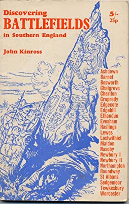 KINROSS, JOHN - Discovering Battlefields in Southern England