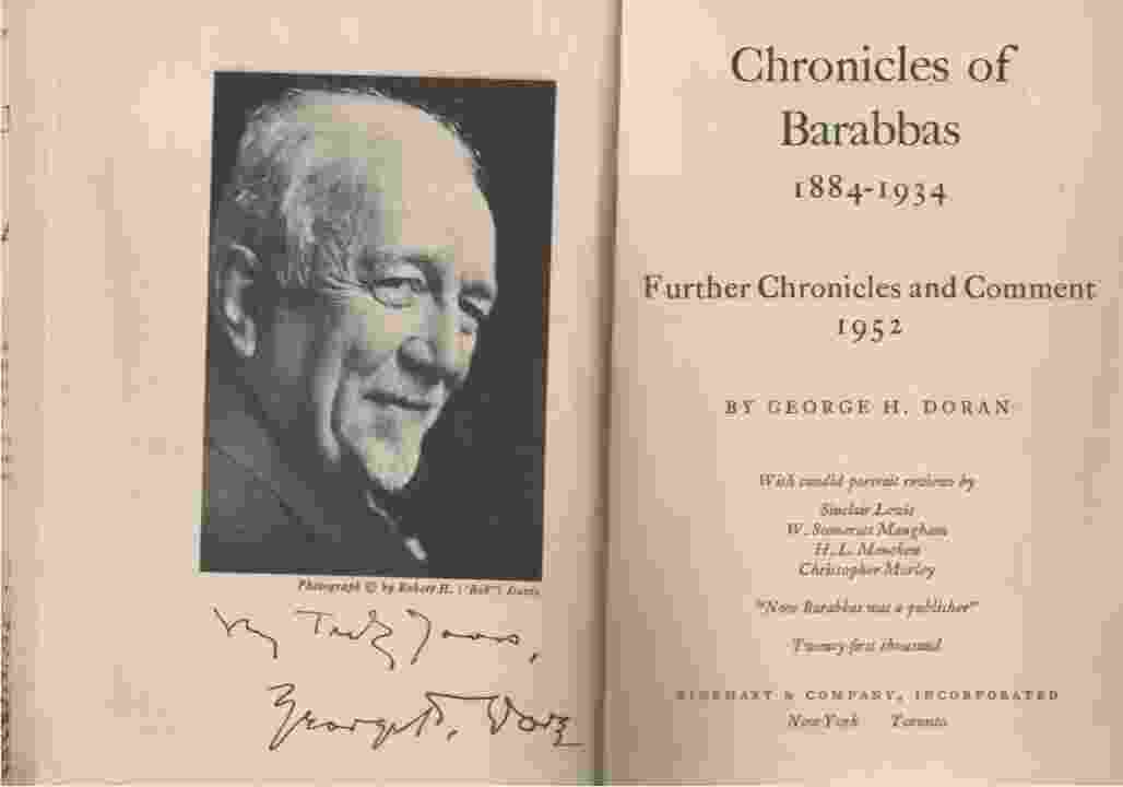 DORAN, GEORGE HENRY - Chronicles of Barabbas 1884-1934---and Further Chronicles and Comment-- with Sinclair Lewis, Maugham and Mencken and Christopher Morley Contributing Candid Portrait Reviews