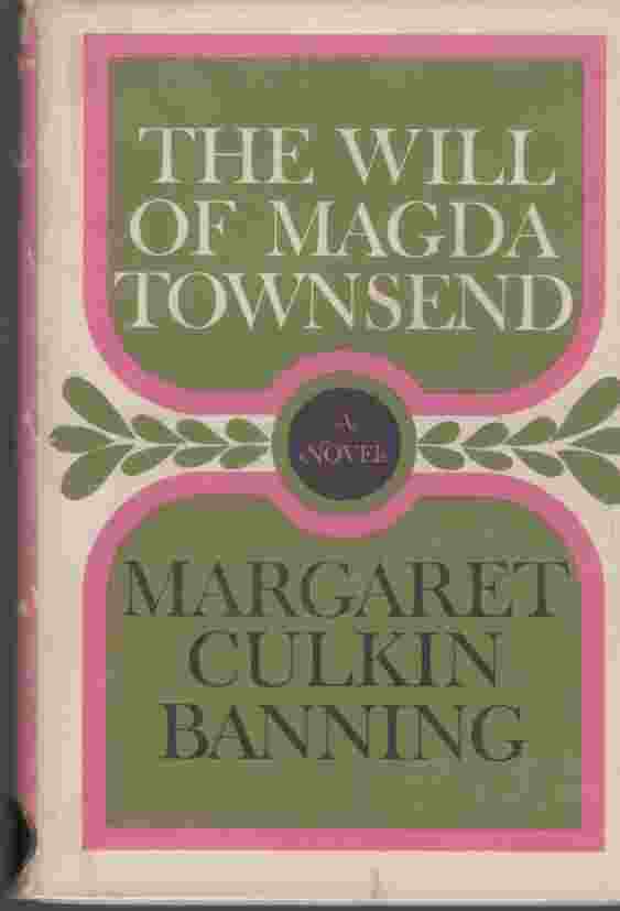 BANNING, MARGARET CULKIN - The Will of Magda Townsend; Author Signed