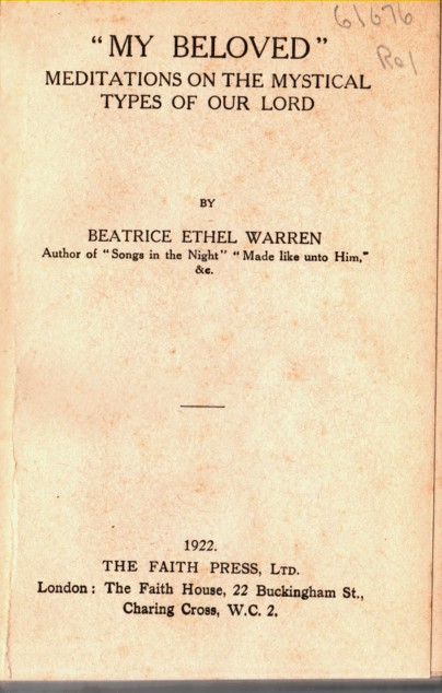 WARREN, BEATRICE ETHEL - My Beloved, Meditations on the Mystical Types of Our Lord