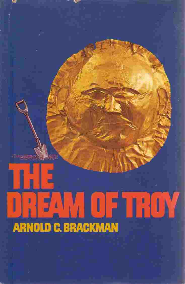 BRACKMAN, ARNOLD C. - The Dream of Troy