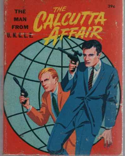 ERLICK, GEORGE S. - Hanna-Barbera's the Man from U.N. C.L. E. , the Calcutta Affair