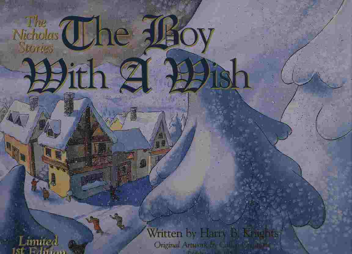 KNIGHTS, HARRY B - The Nicholas Stories the Boy with a Wish