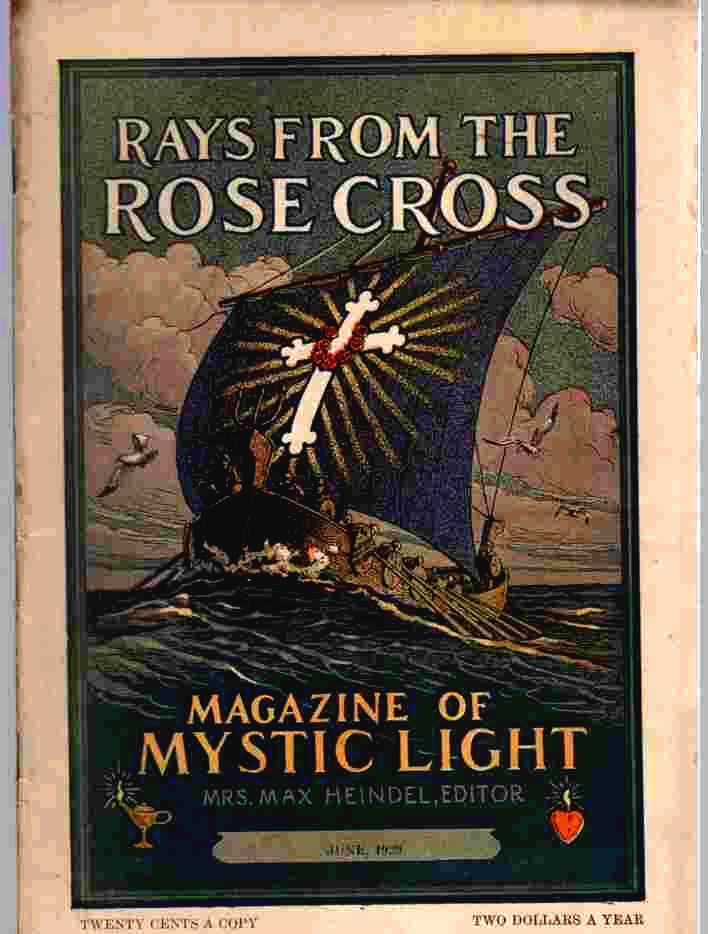 Image for Rays from the Rose Cross; a Magazine of Mystic Light, June1929, Vol. 21, No. 6