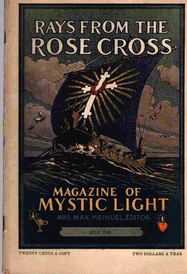 HEINDEL, MAX MRS., EDITOR - Rays from the Rose Cross; a Magazine of Mystic Light, July 1929, Vol. 21, No. 7