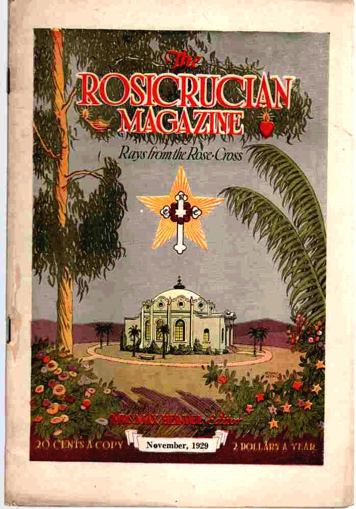 HEINDEL, MAX MRS., EDITOR - The Rosicrucian Magazine, Rays from the Rose Cross; November 1929, Vol. 21, No. 11 a Monthly Magazine of Mystic Light