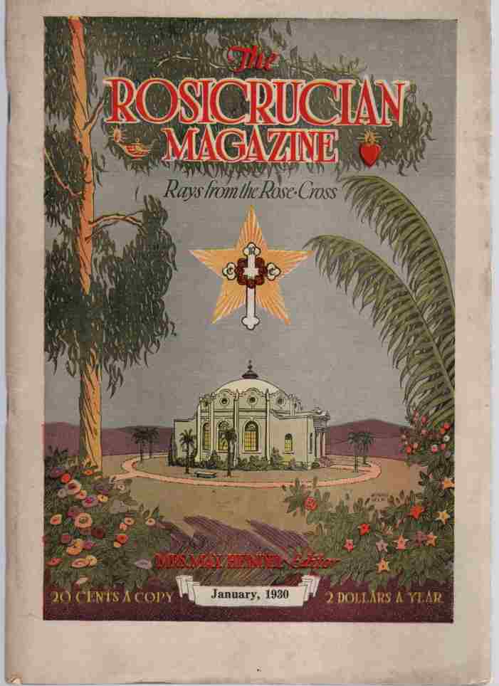 HEINDEL, MAX MRS., EDITOR - The Rosicrucian Magazine, Rays from the Rose Cross; January 1930, Vol. 22, No. 1 a Monthly Magazine of Mystic Light