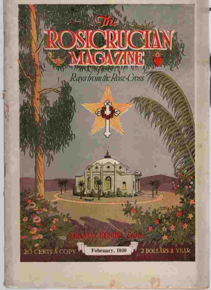 HEINDEL, MAX MRS., EDITOR - The Rosicrucian Magazine, Rays from the Rose Cross; February 1930, Vol. 22, No. 2 a Monthly Magazine of Mystic Light