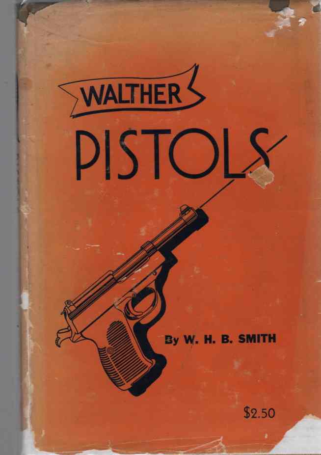 SMITH, W. H. B - Walther Pistols