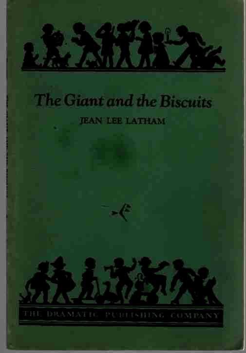 LATHAM, JEAN LEE - The Giant and the Biscuits a Comedy in One Act