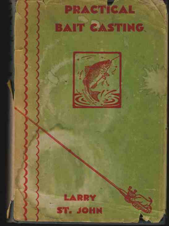 ST. JOHN, LARRY - Practical Bait Casting