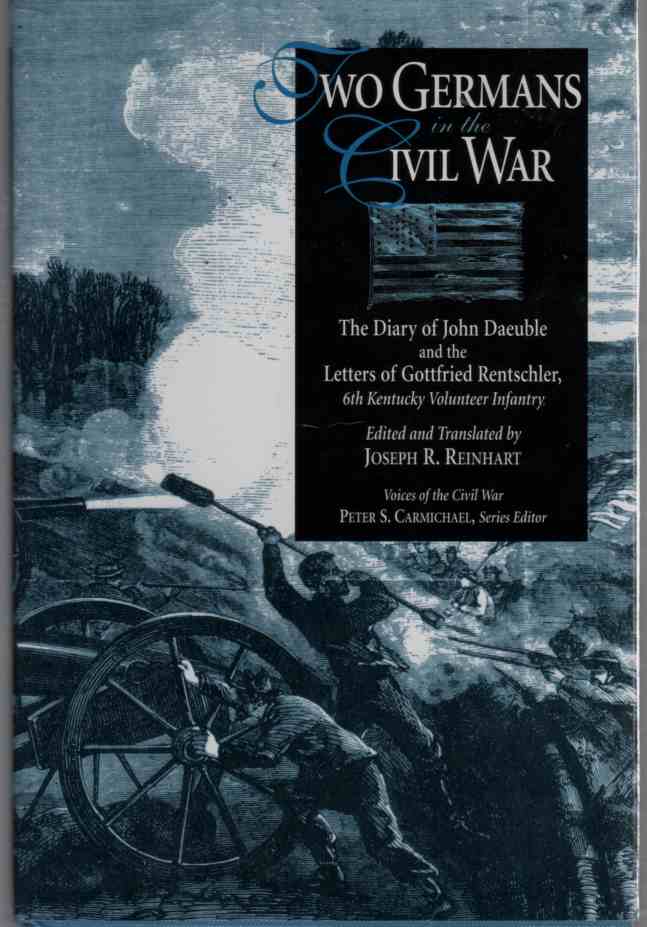 Image for Two Germans in the Civil War The Diary of John Daeuble and the Letters Of