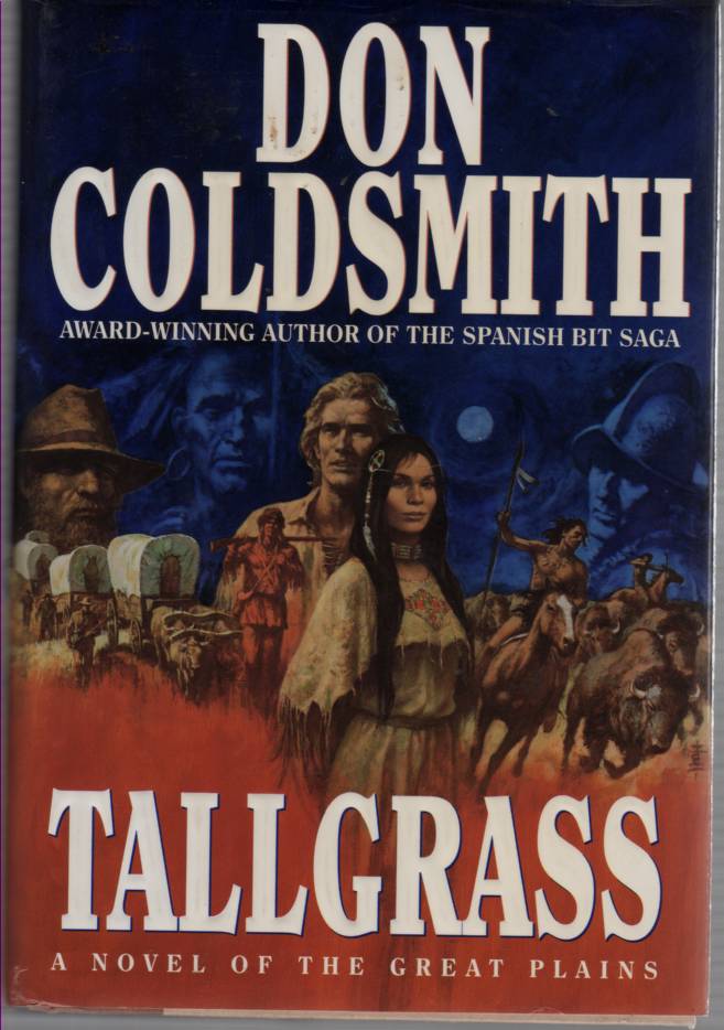 COLDSMITH, DON - Tallgrass a Novel of the Great Plains