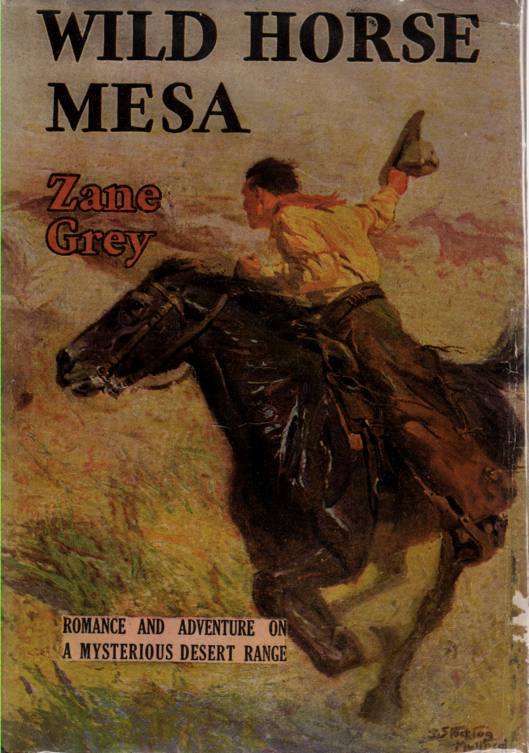 GREY, ZANE (1872-1939) - Wild Horse Mesa