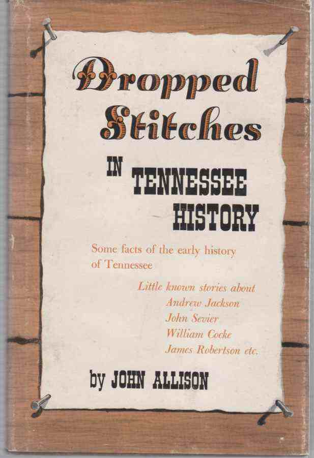 ALLISON, JOHN - Dropped Stitches in Tennessee History