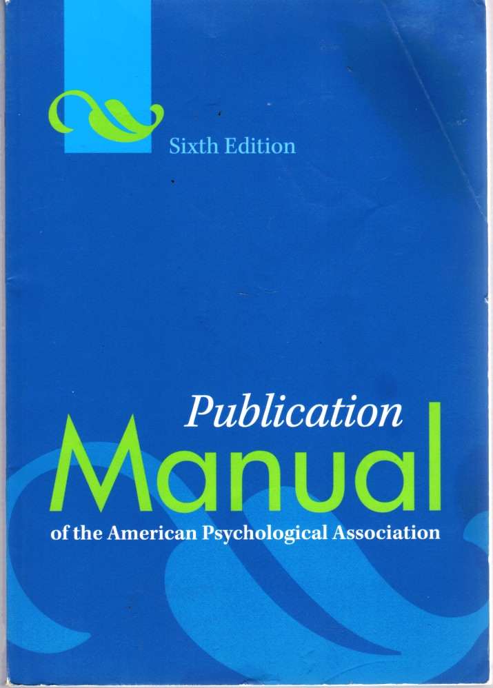 ASSOCIATION, AMERICAN PSYCHOLOGICAL - Publication Manual of the American Psychological Association, 6th Edition