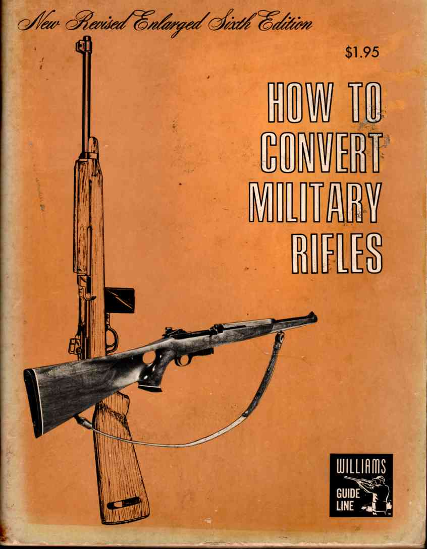WILLIAMS GUN SIGHT COMPANY, DAVISON, MICH - How to Convert Military Rifles