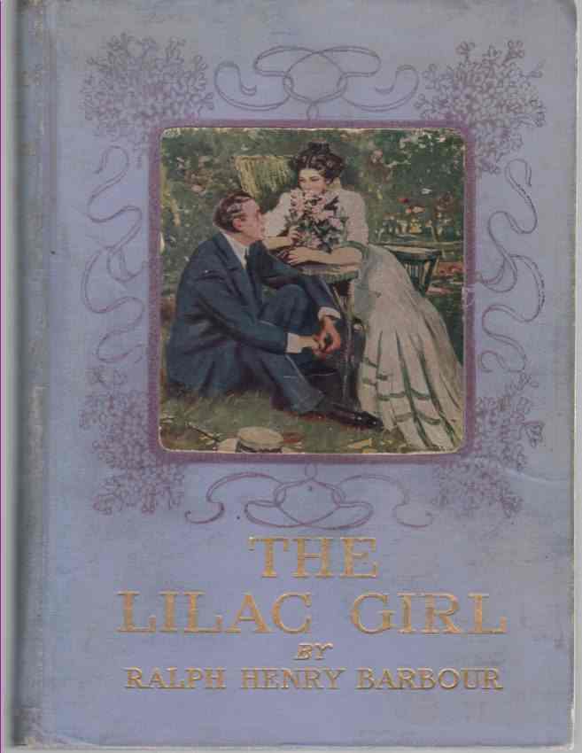 BARBOUR, RALPH HENRY (1870-1944). - The Lilac Girl. With Illustrations in Color By Clarence F. Underwood and Decorations By Edward Stratton Holloway.