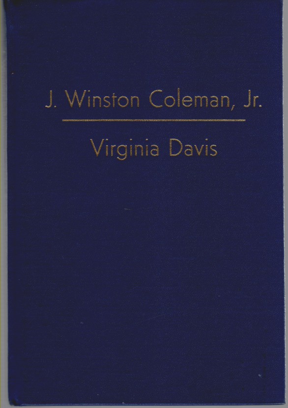 DAVIS, VIRGINIA - J. Winston Coleman, Jr: A Biographical Sketch with a Review of His Writings